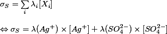 \sigma _S = \Sum_i \lambda _i [X_i] \\  \\ \Leftrightarrow \sigma _S = \lambda(Ag^+) \times [Ag^+] + \lambda(SO_4 ^{2-}) \times [SO_4 ^{2-}]